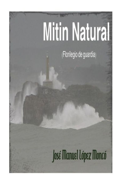 Mitin Natural: (Florilegio De Guardia) (Spanish Edition)