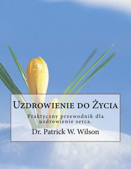 Healing For Life: Polish Edition