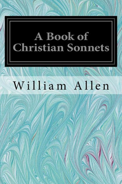 A Book Of Christian Sonnets - 9781544607191