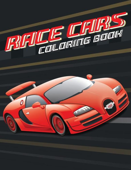 Race Cars; Easy Coloring Book For Boys Kids Toddler, Imagination Learning In School And Home: Kids Coloring Book Helping Brain Function,Creativity, And Imagination Perfected For Boys And Girls