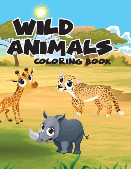 Wild Animal Safari World; Easy Coloring Book For Kids Toddler, Imagination Learning In School And Home: Kids Coloring Book Helping Brain ... And Imagination Perfected For Boys And Girls