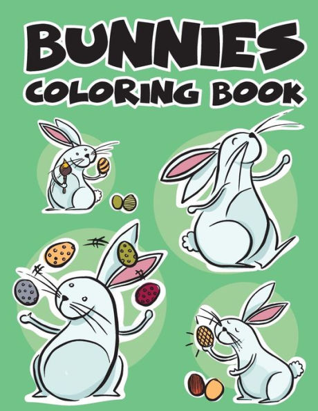 Bunnies Rabbit Easy Coloring Book For Kids Toddler, Imagination Learning In School And Home: Kids Coloring Book Helping Brain Function,Creativity, And Imagination Perfected For Boys And Girls