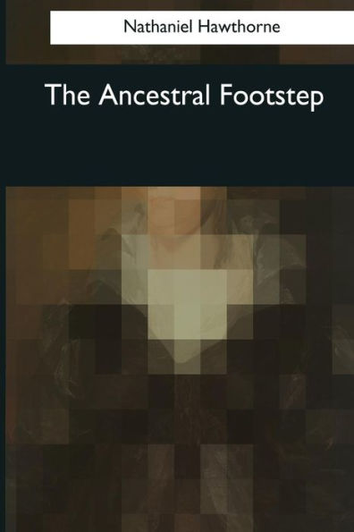 The Ancestral Footstep - 9781544622699