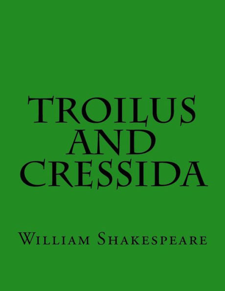 Troilus And Cressida - 9781544626383