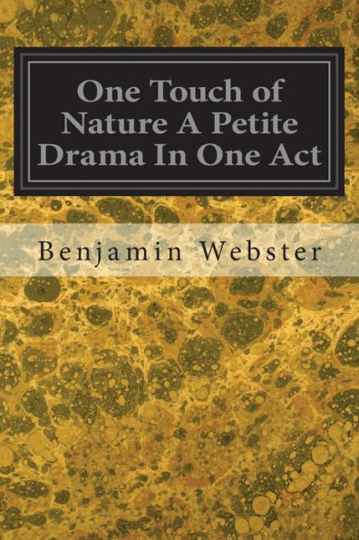 One Touch Of Nature A Petite Drama In One Act