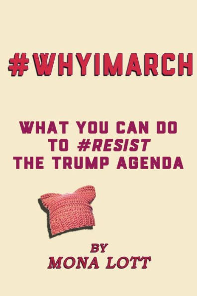#Whyimarch: What You Can Do To #Resist The Trump Agenda
