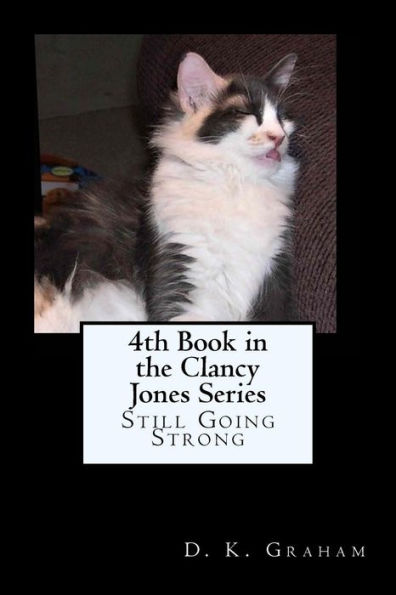 4Th Book In The Clancy Jones Series: Still Going Strong