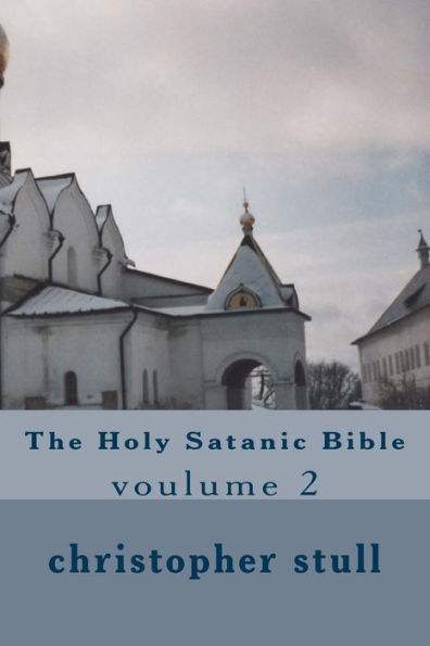 The Holy Satanic Bible: Voulume 2 (The Satanic Bible 2)