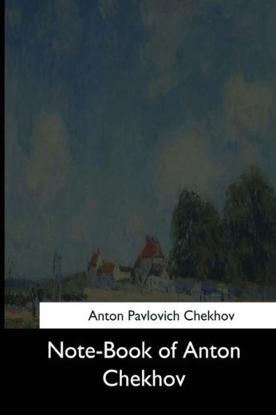 Note-Book Of Anton Chekhov - 9781544650937