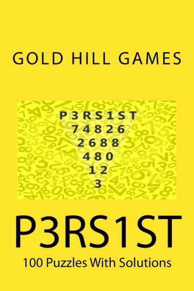 P3Rs1St: 100 Puzzles With Solutions: P3Rs1St: 100 Puzzles With Solutions (P3Rs1St Puzzles)