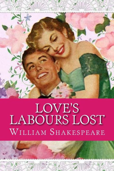 Love's Labours Lost - 9781544658186