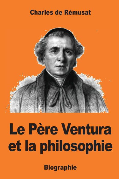 Le PEre Ventura Et La Philosophie (French Edition)