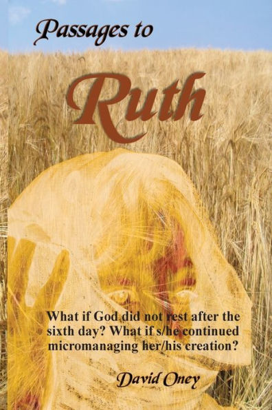 Passages To Ruth: What If God Was A Micromanipulator?