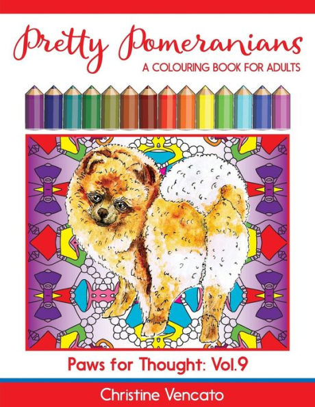 Pretty Pomeranians: A Pom Pom Dog Colouring Book For Adults (Paws For Thought)