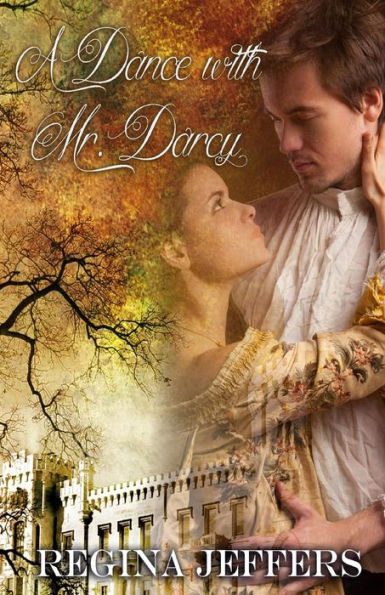 A Dance With Mr. Darcy: A Pride And Prejudice Vagary