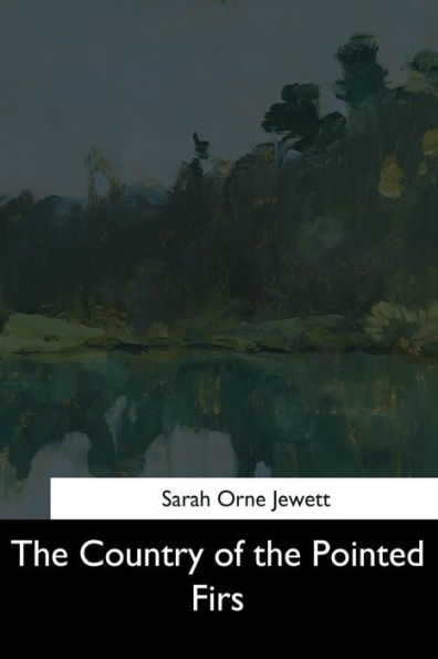 The Country Of The Pointed Firs - 9781544685779