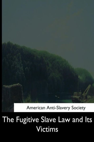 The Fugitive Slave Law And Its Victims