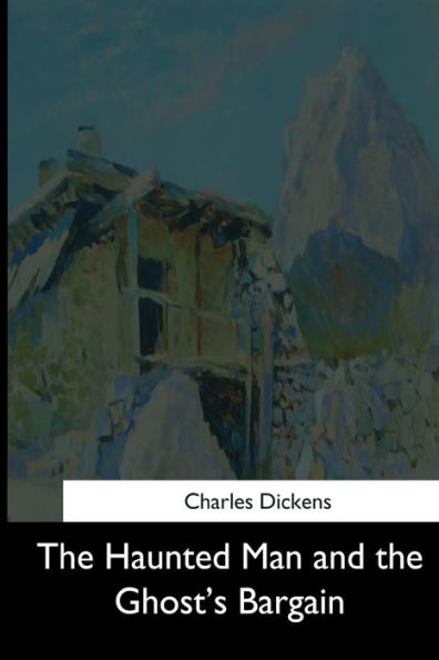 The Haunted Man And The Ghost's Bargain - 9781544707631
