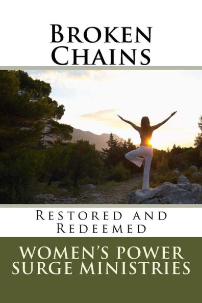 Broken Chains: Restored And Redeemed