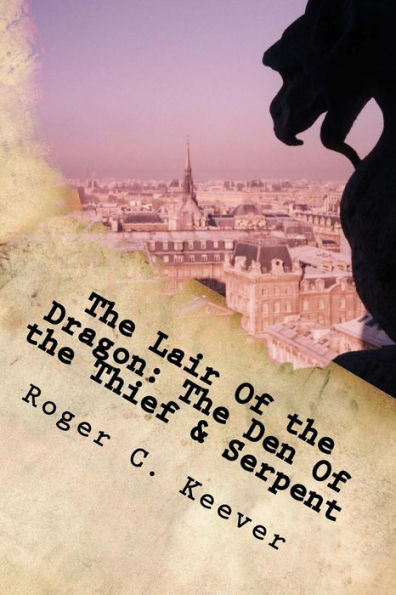 The Lair Of The Dragon: The Den Of The Thief & Serpent