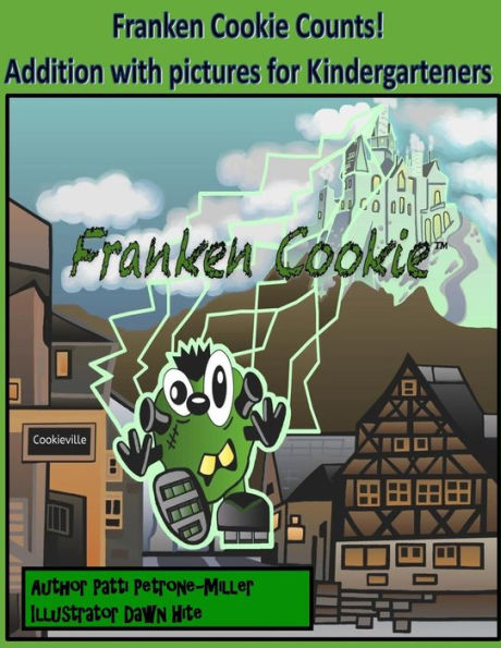 Franken Cookie Counts: Count With Franken Cookie, A Counting Book For Pre-K And Kindergarten