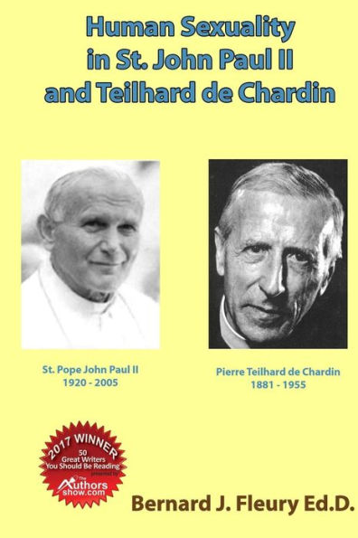 Human Sexuality In St. John Paul Ii And Teilhard De Chardin