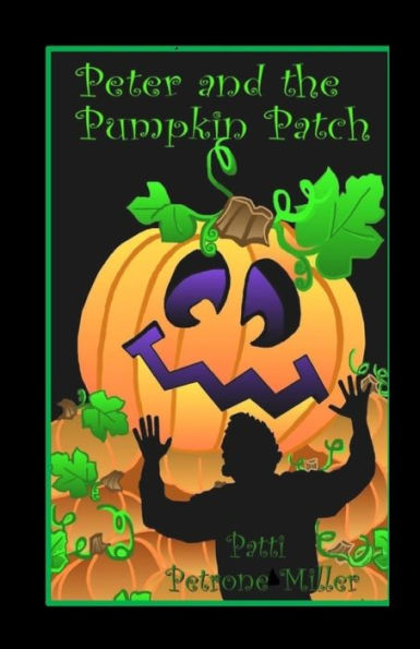 Peter And The Pumpkin Patch - 9781544765204
