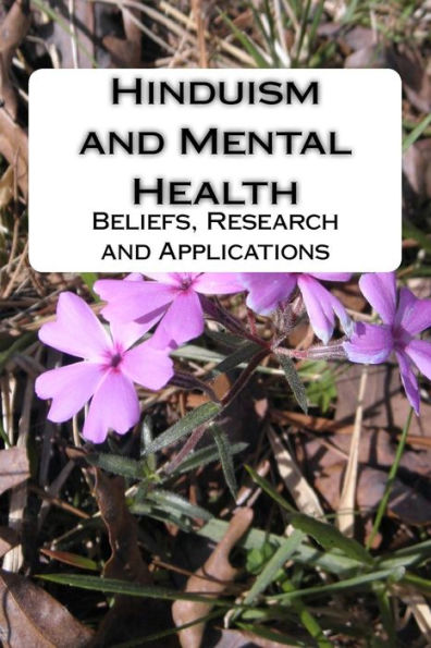 Hinduism And Mental Health: Beliefs, Research And Applications