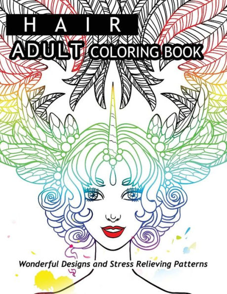 Hair Adult Coloring Book: Wonderful Designs And Stress Relieving Pattern