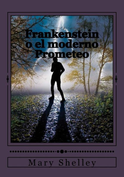 Frankenstein O El Moderno Prometeo (Spanish Edition) - 9781544801001