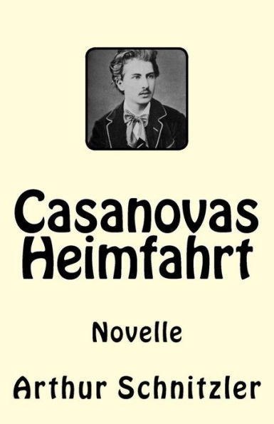 Casanovas Heimfahrt: Novelle (German Edition)