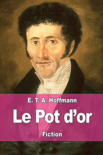 Le Pot D'Or: Une Fable Des Temps Nouveaux (French Edition)