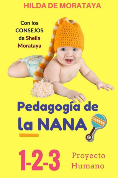 Pedagog?a De La Nana: 1-2-3 Proyecto Humano (Mejores Familias) (Spanish Edition)