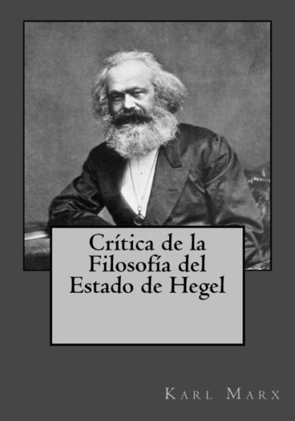 Crítica De La Filosofía Del Estado De Hegel (Spanish Edition) - 9781544846101