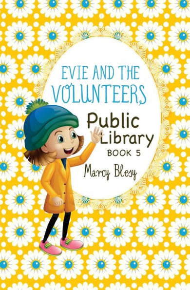 Evie And The Volunteers: Public Library, Book 5