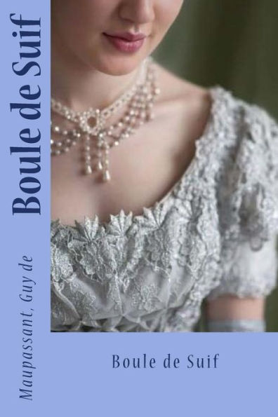 Boule De Suif (French Edition) - 9781544851464