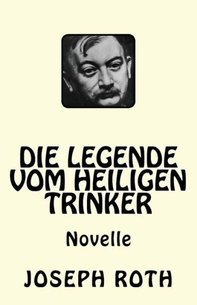 Die Legende Vom Heiligen Trinker (German Edition)