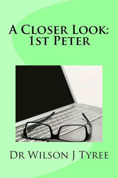 A Closer Look At 1St Peter