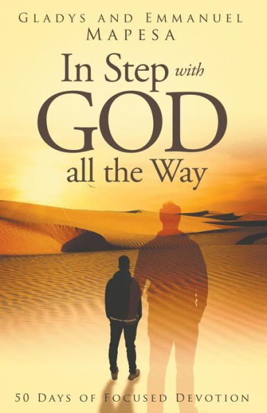 In Step With God All The Way: 50 Days Of Focused Devotion