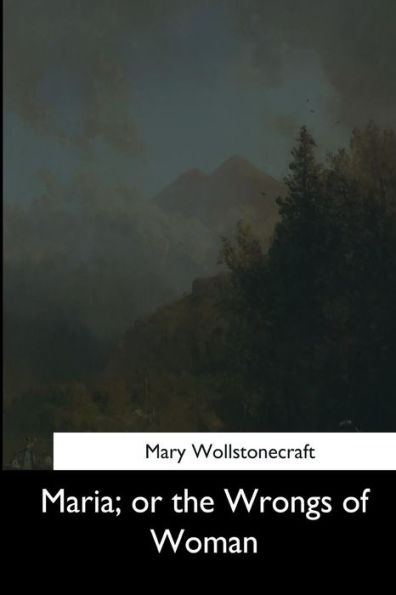 Maria, Or The Wrongs Of Woman