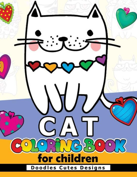 Cat Coloring Book For Children: Cute Design For Boy And Girls All Ages