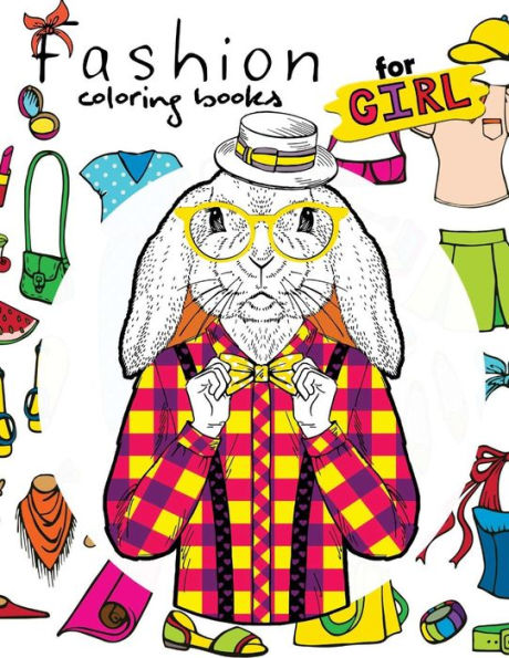 Fashion Coloring Books For Girls: Create Your Own Style With Animals Super Model