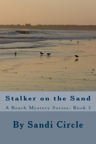 Stalker On The Sand (A Beach Mystery Series- Book 3)