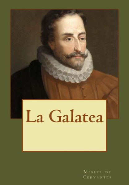 La Galatea (Spanish Edition) - 9781544903132