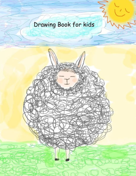 Drawing Book For Kids: Extra Large-Made With Standard White Paper-Best For Crayons, Colored Pencils, Watercolor Paints And Very Light Fine Tip Markers (Scribble Art)