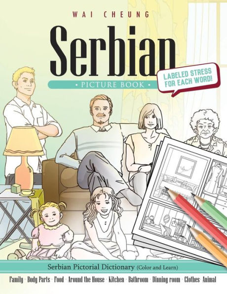 Serbian Picture Book: Serbian Pictorial Dictionary (Color And Learn)