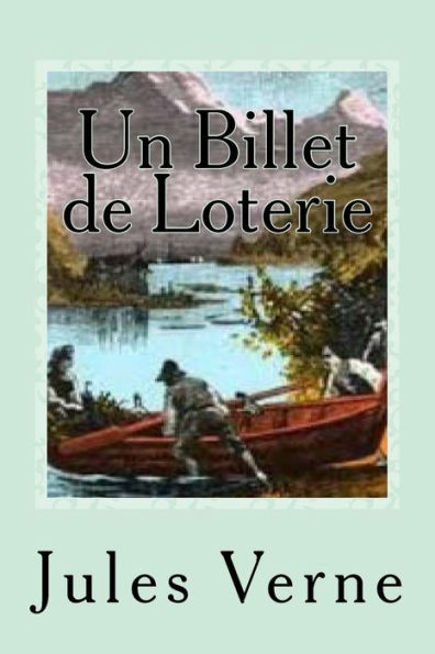 Un Billet De Loterie (French Edition) - 9781544910871