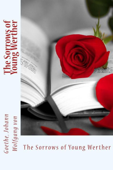 The Sorrows Of Young Werther - 9781544920894