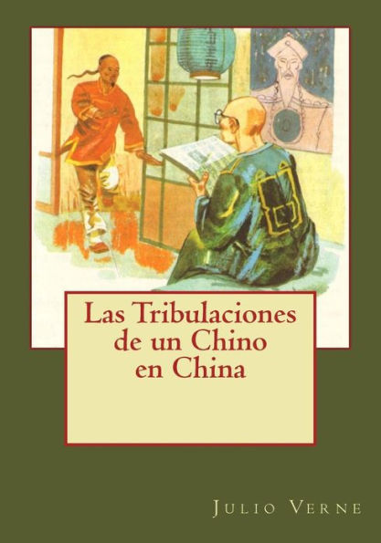 Las Tribulaciones De Un Chino En China (Spanish Edition) - 9781544921297