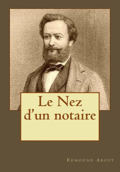 Le Nez D'Un Notaire (French Edition) - 9781544921709